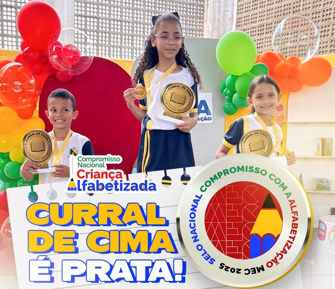 Curral de Cima conquista Selo Prata no Compromisso Nacional Criança Alfabetizada